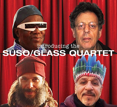 Introducing the SUSO/Glass Quartet