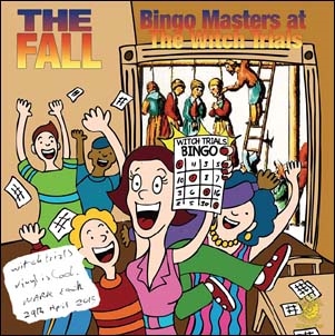 The Fall/Bingo Masters at The Witch Trials