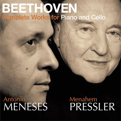 Beethoven: Complete Works for Piano & Cello / Antonio Meneses(vc), Menahem Pressler(p)