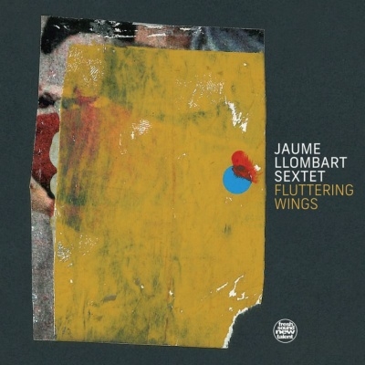 Jaume Llombart Sextet/Fluttering Wings[FSNT682]