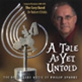 A Tale as Yet Untold - The Brass Band Music of Philip Sparke A Tale as Yet Untold - The Brass Band Music of Philip Sparke