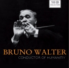 Bruno Walter - Conductor of Humanitiy