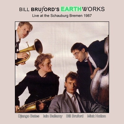 Bill Bruford's Earthworks/Live At The Schauburg, Bremen 1987[M12152]