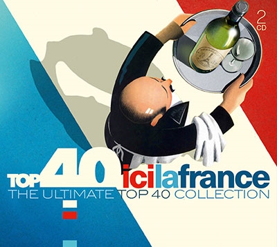 Top 40 - Ici La France[88985364802]