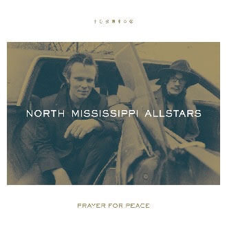 North Mississippi Allstars/Prayer For Peace[88985423992]