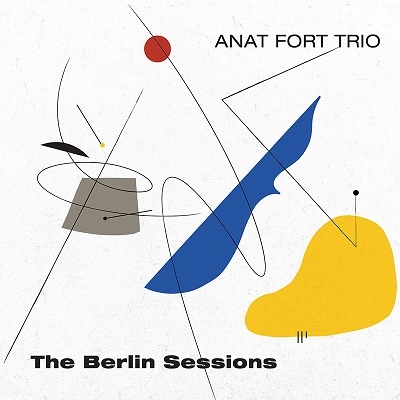 Anat Fort Trio/The Berlin Sessions[SSC1687]