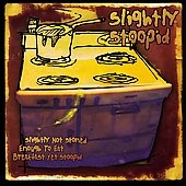Slightly Not Stoned Enough To Eat... [Digipak]