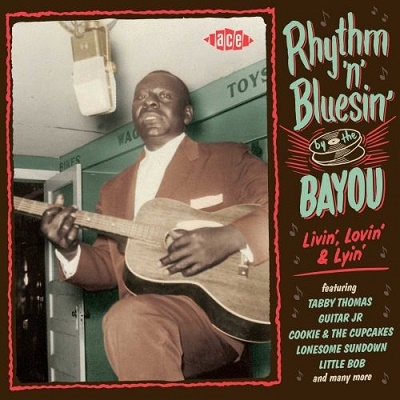 Rhythm 'N' Bluesin' By The Bayou: Livin', Lovin' & Lyin'
