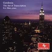 Gershwin: The Art of Transcription - Rhapsody in Blue, Liza/Lady Be Good, etc Gershwin: The Art of Transcription - Rhapsody in Blue, Liza/Lady Be Good, etc