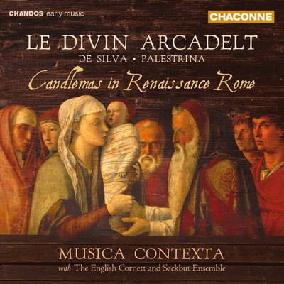 Le Divin Arcadelt - Candlemas in Renaissance Rome