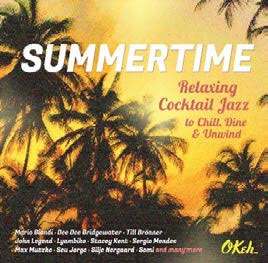 Summertime - Relaxing Cocktail Jazz to Chill, Dine and Unwind[19075816302]