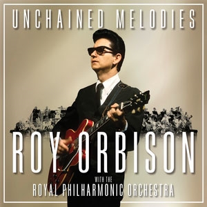 Roy Orbison/Unchained Melodies Roy Orbison &The Royal Philharmonic Orchestra[19075877002]