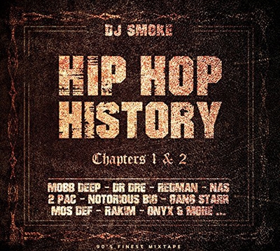Hip Hop History: Chapters 1 & 2: 90's Finest 