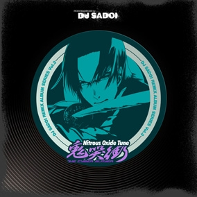 Nitrous Oxide Tune ～鬼哭街～ DJ SADOI REMIX ALBUM SERIES Vol.3