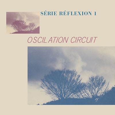 Oscilation Circuit/Oscilation Circuit - Serie Reflexion 1[SR2D1015]