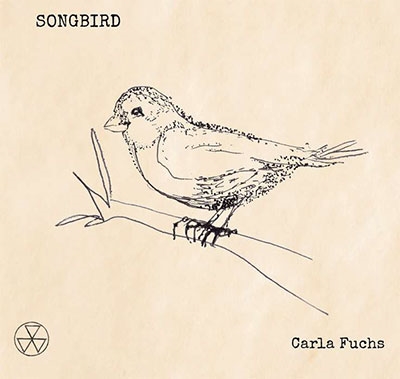 Carla Fuchs/Songbird Featuring lyrics from Sandy Dennys Notebook[TECD487]