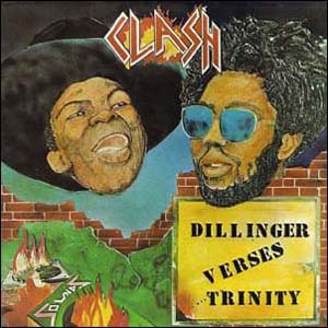 Dillinger/Clash[BSRCD997]