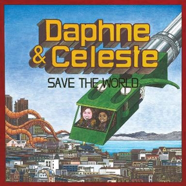 Daphne & Celeste Save The World (Colored Vinyl)＜初回生産限定盤＞