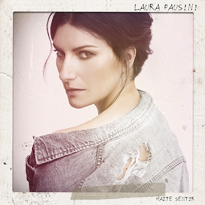 Laura Pausini/Hazte Sentir (Spanish)[5419797782]