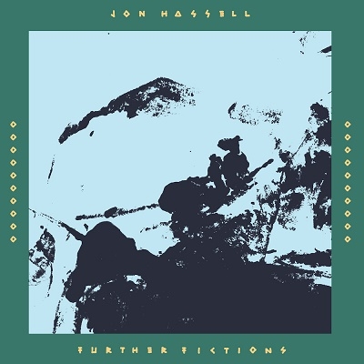Jon Hassell/Further Fictions[NDEYA10CD]
