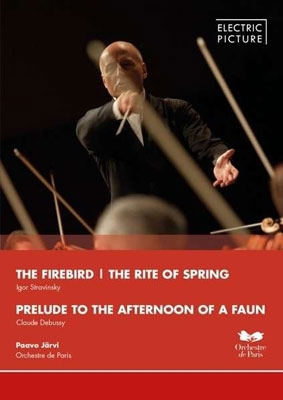 パーヴォ・ヤルヴィ/Stravinsky: The Firebird, The Rite of Spring; Debussy: Prelude to  the Afternoon of a Faun