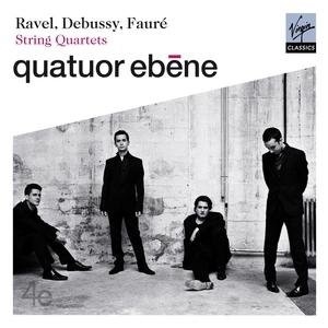 Debussy: String Quartet Op.10; Faure: String Quartet Op.121; Ravel: String Quartet in F major / Quatour Ebene