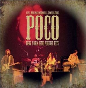 Poco/Live... Wollman Skating Rink, New York 22nd August 1975[RVCD2159]