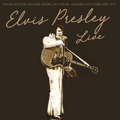 Elvis Presley/Vegas Hilton Dinner Show, Las Vegas, Nevada 5th February 1973[RVCD2173]