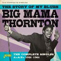 Big Mama Thornton/Story of My Blues The Complete Singles As &Bs 1951-1961[JASMCD3123]