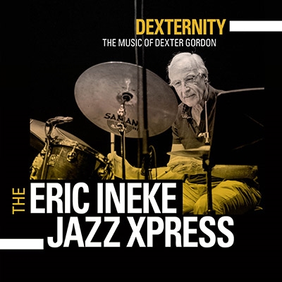 The Eric Ineke Jazzxpress/Dexternity - The Music of Dexter Gordon[DBCHR75225]