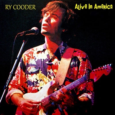 Ry Cooder/Alive In America[RENA7592]