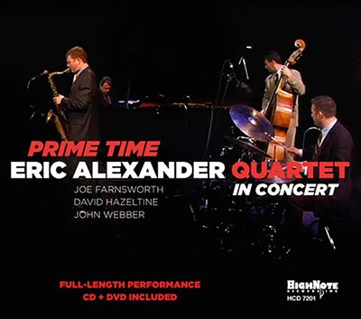 Eric Alexander Quartet/Prime Time  In Concert  CD+DVD[HCD7201]