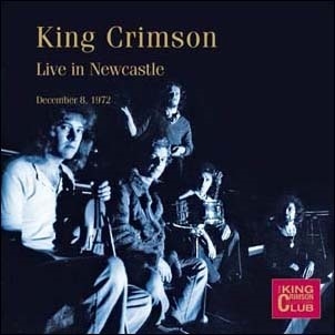 King Crimson/Live in Newcastle December 8, 1972[CLUB48]