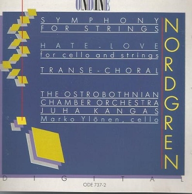 Nordgren: Symphony for Strings, Hate-Love, etc / Juha Kangas
