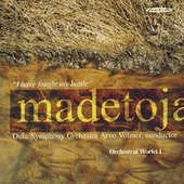Madetoja: Orchestral Works, Volume 1
