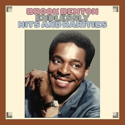 Brook Benton/Endlessly Hits And Rarities[CDSBR7036]