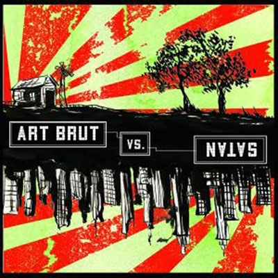 Art Brut vs. Satan Art Brut vs. Satan