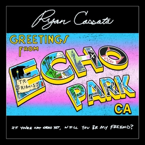 Ryan Cassata/Greetings From Echo Park[CDKRS840]