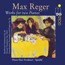 Works for 2 Pianos - Reger, Beethoven, Mozart Works for 2 Pianos - Reger, Beethoven, Mozart