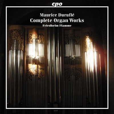 Durufle : Comp Organ Works / Flamme Durufle : Comp Organ Works / Flamme