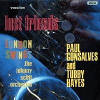 Paul Gonsalves/Just Friends u0026 London Swings