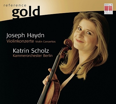 Haydn: Violin Concertos Hob.7a-1, Hob.7a-3, Hob.7a-4 / Katrin Scholz, Berlin Chamber Orchestra