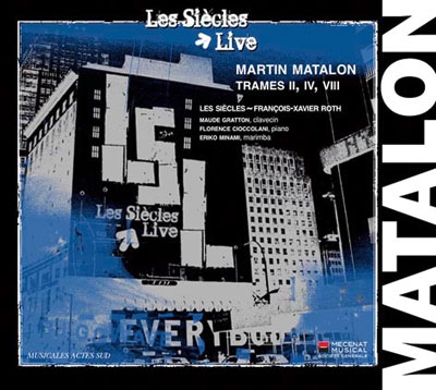 Martin Matalon: Trames IV, II, VIII Martin Matalon: Trames IV, II, VIII