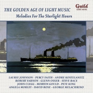 The Golden Age of Light Music - Melodies for the Starlight Hours