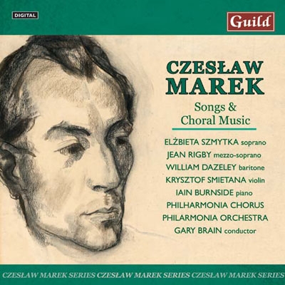 Czeslaw Marek: Songs & Choral Music Czeslaw Marek: Songs & Choral Music