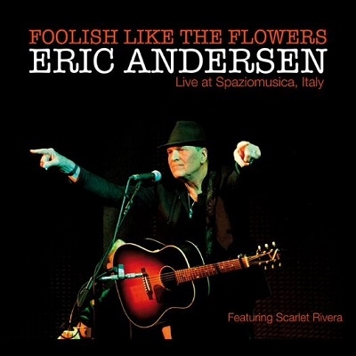 Eric Andersen/Foolish Like Flowers[AP268]