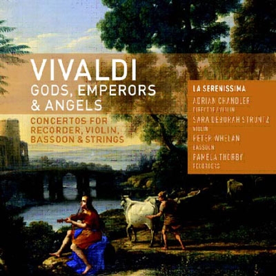 Vivaldi: Gods, Emperors & Angels - Concertos for Recorder, Violin, Bassoon & Strings