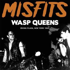 The Misfits/Wasp Queens[SON0341]