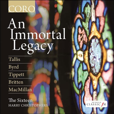 An Immortal Legacy - Tallis, Byrd, Tippett, Britten, MacMillan, etc