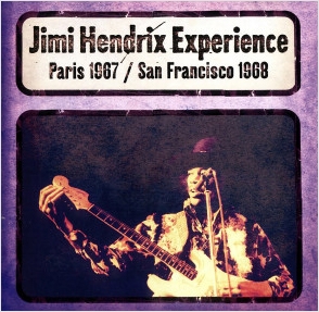 The Jimi Hendrix Experience/Paris 1967 / San Francisco 1968＜限定盤＞